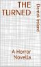 [The Turned 01] • The Turned · A Horror Novella